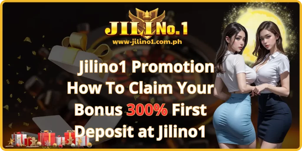 How To Claim Bonus How To Claim Your Bonus 300 First Deposit at Jilino1