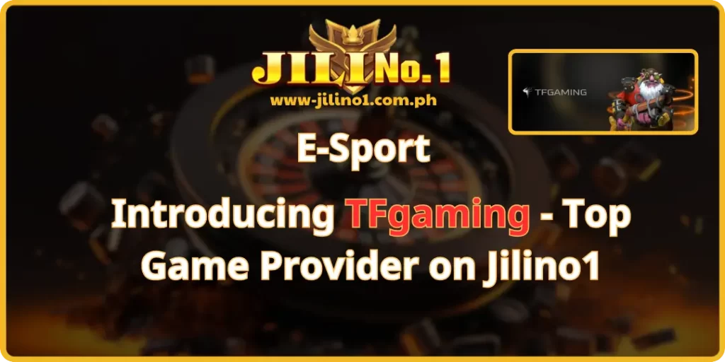 Introducing TFgaming - Top Game Provider on Jilino1