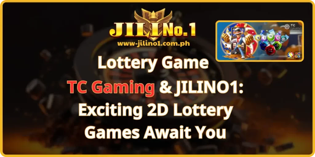 TC Gaming - JILINO1 Exciting 2D Lottery Games Await You